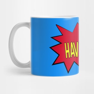 Have fun Mug